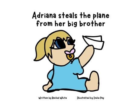 Livro Adriana steals the plane from her big brother de Rachel White (Inglês)