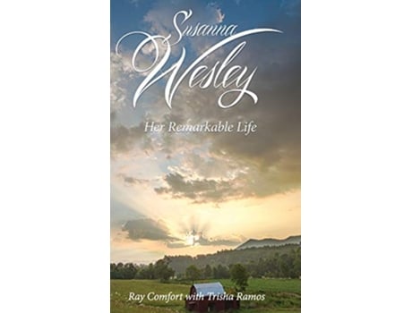 Livro Susanna Wesley de Ray Comfort (Inglês - Capa Dura)