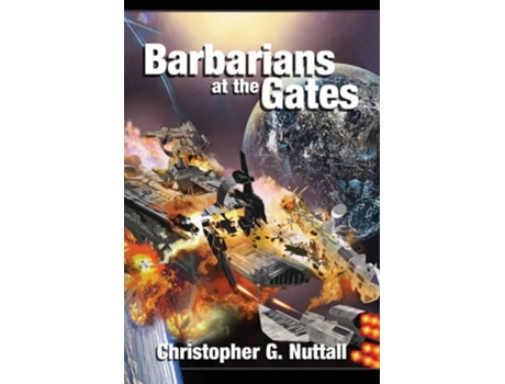 Livro Barbarians At The Gates De Christopher G Nuttall (inglês)
