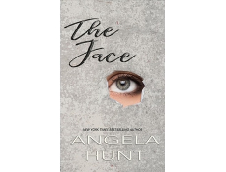 Livro The Face de Angela E Hunt (Inglês - Capa Dura)