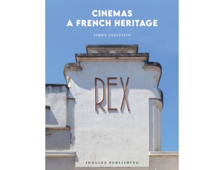 Livro Cinemas A French Heritage de Simon Edelstein (Inglês - Capa Dura)