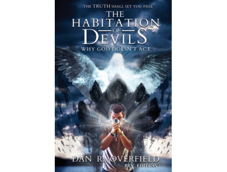 Livro The Habitation Of Devils Why God Doesnt Act De Dan R Overfield (inglês - Capa Dura)