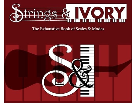 Livro Strings and Ivory The Exhaustive Book of Scales and Modes de Jeffrey Carl (Inglês - Capa Dura)