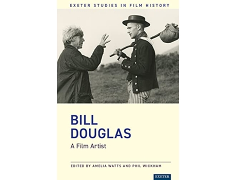 Livro Bill Douglas A Film Artist Exeter Studies in Film History de Wickham Phil (Inglês)