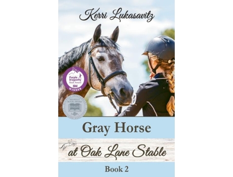 Livro Gray Horse at Oak Lane Stable de Kerri Lukasavitz (Inglês)