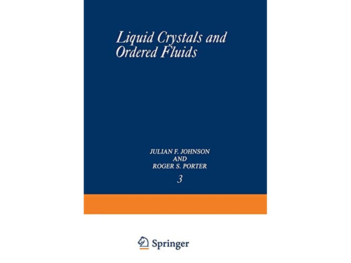 Livro Liquid Crystals and Ordered Fluids de Julian F Johnson Roger S Porter (Inglês)