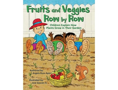 Livro Fruits and Veggies Row by Row Children Explain How Plants Grow in Their Garden de Angela Russ-Ayon (Inglês)