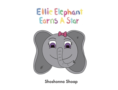 Livro Ellie Elephant Earns A Star De Shoshonna Shoap (inglês)