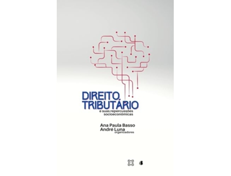 Livro Direito Tributário E Suas Repercussões Socioeconômicas de Basso Ana (Português)