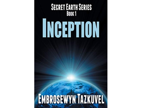 Livro Inception Secret Earth de Embrosewyn Tazkuvel (Inglês)