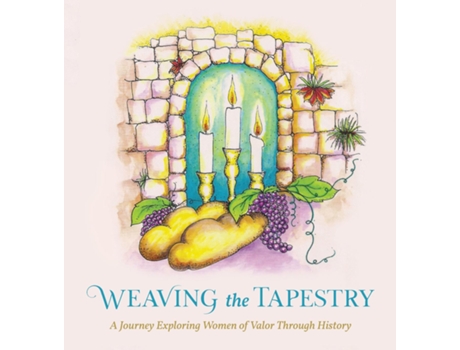 Livro Weaving the Tapestry A Journey Exploring Women of Valor Through History de Nechama Dina Wasserman Laber (Inglês)