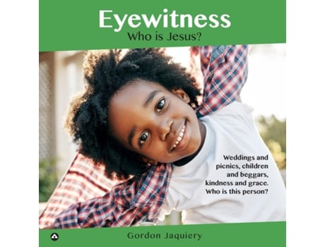 Livro Eyewitness Who Is Jesus? De Gordon Jaquiery (inglês)
