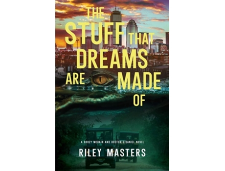 Livro The Stuff That Dreams Are Made Of De Riley Masters (inglês)
