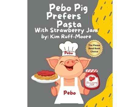 Livro Pebo Pig Prefers Pasta With Strawberry Jam de Kim Ruff-Moore (Inglês)