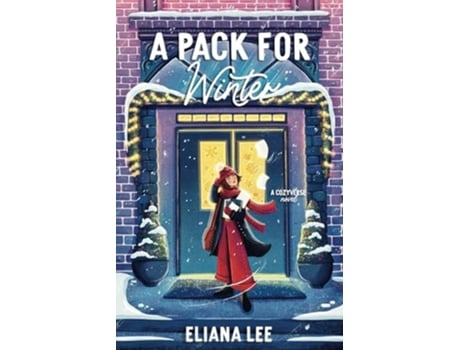 Livro A Pack for Winter A Small Town Why Choose Romance de Eliana Lee (Inglês)