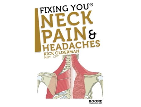 Livro Fixing You Neck Pain And Headaches De Rick Olderman Mspt (inglês)