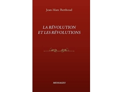 Livro La Revolution Et Les Revolutions De Jean-marc Berthoud (francês - Capa Dura)