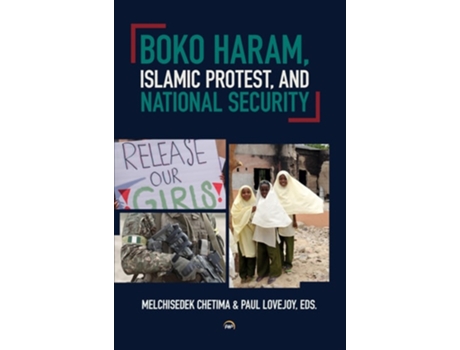 Livro Boko Haram, Islamic Protest, and National Security de Melchisedek Chetima (Inglês)