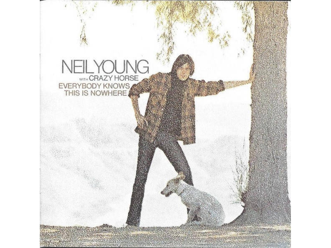 CD Neil Young With Crazy Horse - Everybody Knows This Is Nowhere