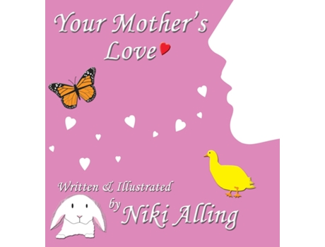 Livro Your Mothers Love De Niki Alling (inglês)