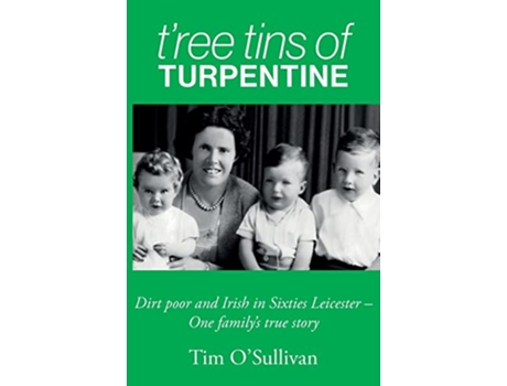 Livro Tree Tins of Turpentine de Tim O’Sullivan (Inglês)