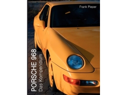 Livro Porsche 968 De Frank Pieper (alemão)