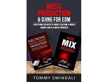 Livro Music Production Amp Djing For Edm De Tommy Swindali (inglês)