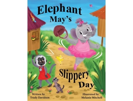 Livro Elephant Mays Slippery Day Come and find out how to stop an elephant sliding down a hill! de Trudy Davidson (Inglês)