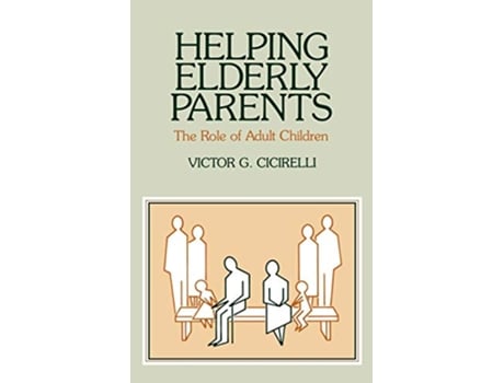 Livro Helping Elderly Parents The Role of Adult Children de Victor G Cicirelli (Inglês)