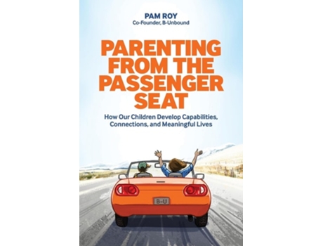 Livro Parenting From The Passenger Seat How Our Children Develop Capabilities, Connections, and Meaningful Lives de Pam Roy (Inglês)