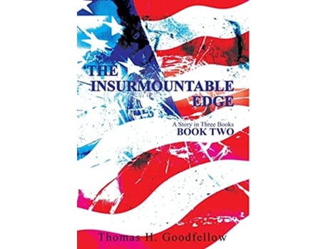 Livro The Insurmountable Edge Book Two A Story in Three Books de Thomas Goodfellow (Inglês)