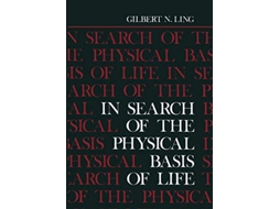 Livro In Search of the Physical Basis of Life de Gilbert Ling (Inglês)