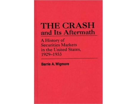 Livro Crash and Its Aftermath de Barrie A Wigmore (Inglês - Capa Dura)