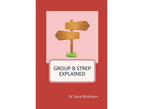 Livro Group B Strep Explained de Dr Sara Wickham (Inglês)