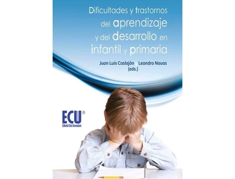 Livro Dificultades y trastornos del aprendizaje y del desarrollo en infantil y primaria de Varios Autores