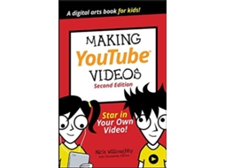 Livro Making YouTube Videos, Star in Your Own Video! Sec ond Edition de Nick Willoughby (Inglês)