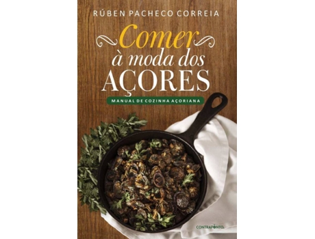 Livro Comer A Moda Dos Açores - Manual De Cozinha Açoriana (Português)