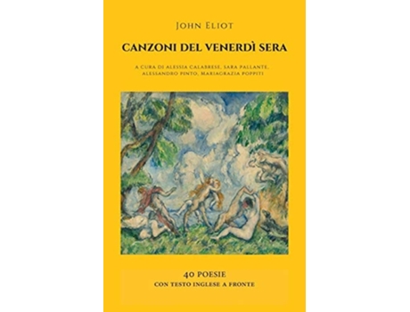 Livro Canzoni Del Venerdi Sera 40 Poesie Con Testo Inglese A Fronte De John Eliot (italiano)