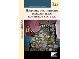 Livro Historia Del Derecho Mercantil En Los Siglos Xix Y Xx de Lorenzo Mossa (Português)
