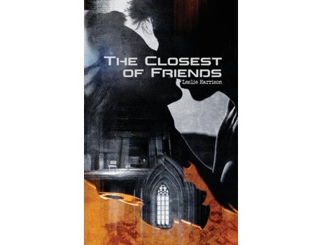 Livro The Closest Of Friends De Harrison, Leslie Et Al. (inglês)