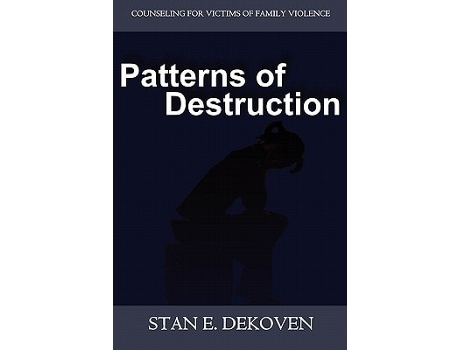 Livro Patterns Of Destruction Counseling For Victims Of Family Violence De Stan Dekoven (inglês)