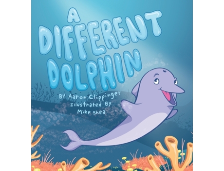 Livro A Different Dolphin Aaron Clippinger (Inglês)
