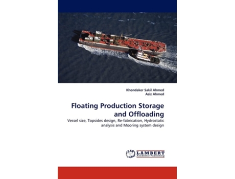 Livro Floating Production Storage And Offloading De Khondaker Sakil Ahmed E Aziz Ahmed (inglês)