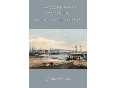 Livro From Cornwall to Moonta de Dianne Griffin (Inglês)