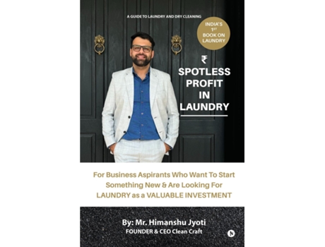 Livro Spotless Profit in Laundry A Guide to Laundry and Dry Cleaning de Mr Himanshu Jyoti (Inglês)
