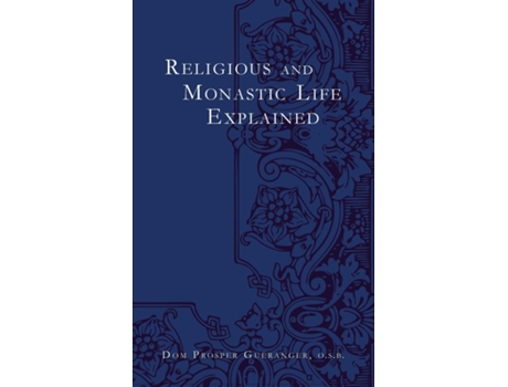 Livro Religious and Monastic Life Explained de Dom Prosper Gueranger (Inglês)