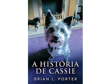 Livro A História de Cassie Portuguese Edition de Brian L Porter (Português)