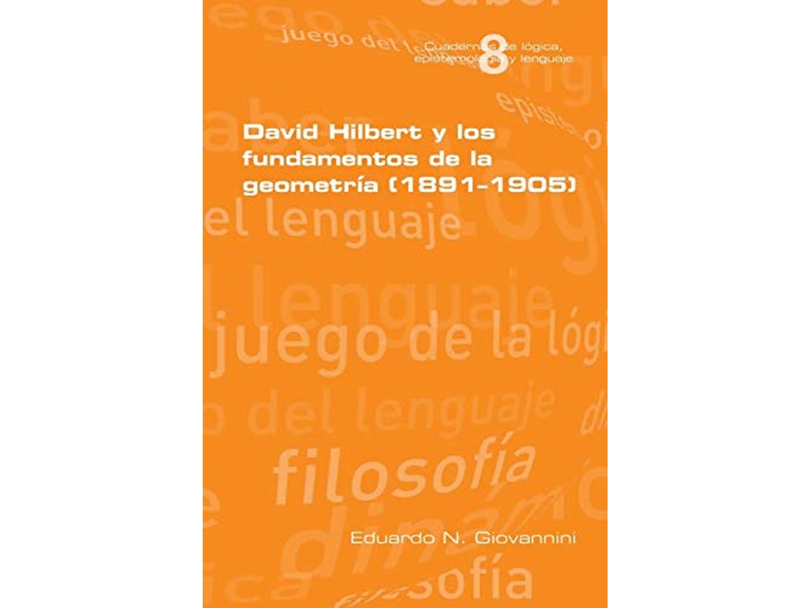 Livro David Hilbert y los fundamentos de la geometria 18911905 Spanish Edition de Eduardo N Giovannini (Espanhol)