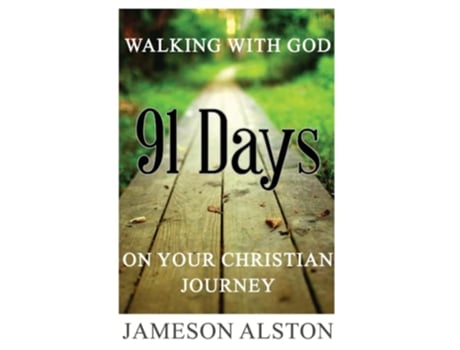 Livro Walking With God 91 Days on your Christian Journey de Dr Jameson Alston (Inglês)