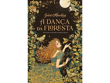 Livro A Dança Da Floresta De Juliet Marillier (português - Capa Dura)